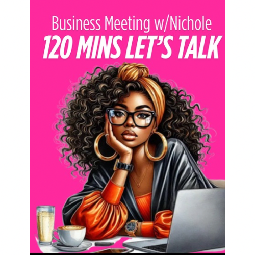 Business Meeting w/Nichole {120 mins}