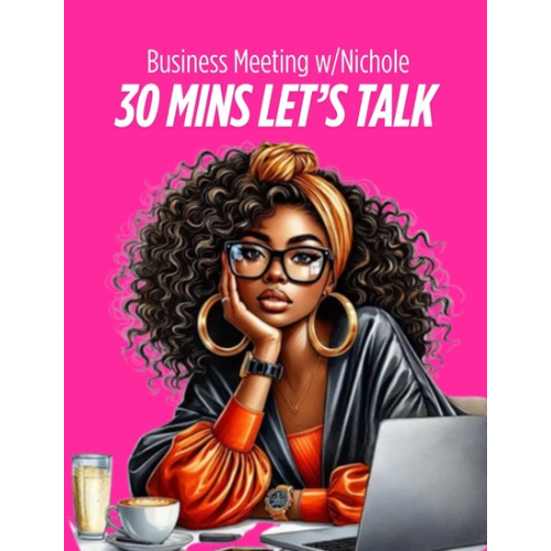 Business Meeting w/Nichole {30 mins}